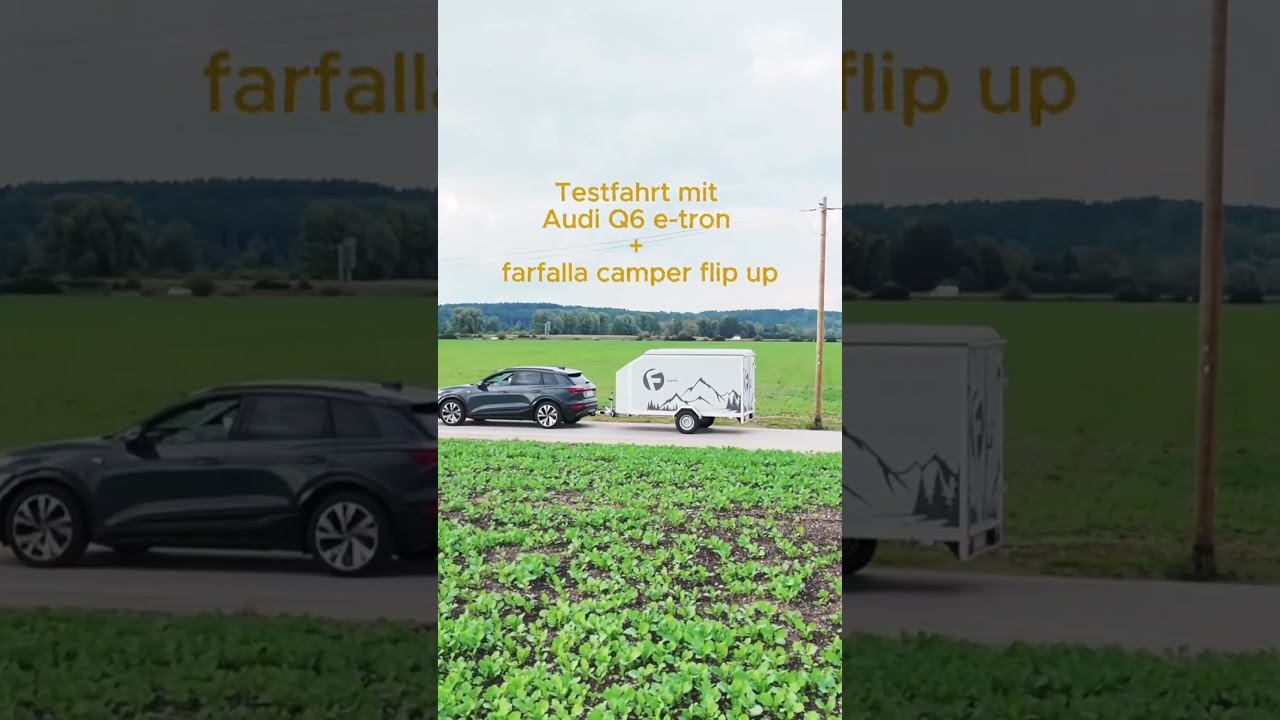 Camping mit dem E-Auto?  Fast 400 km mit Audi Q6 e-tron + farfalla flip up 