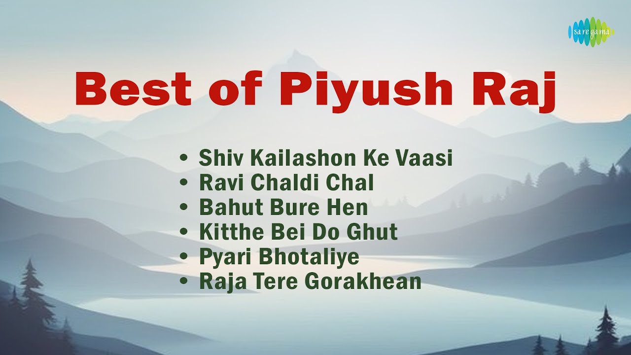 Himachali Geet | Piyush Raj | Shiv Kailashon Ke Vaasi | Kitthe Bei Do Ghut |  Raja Tere Gorakhean