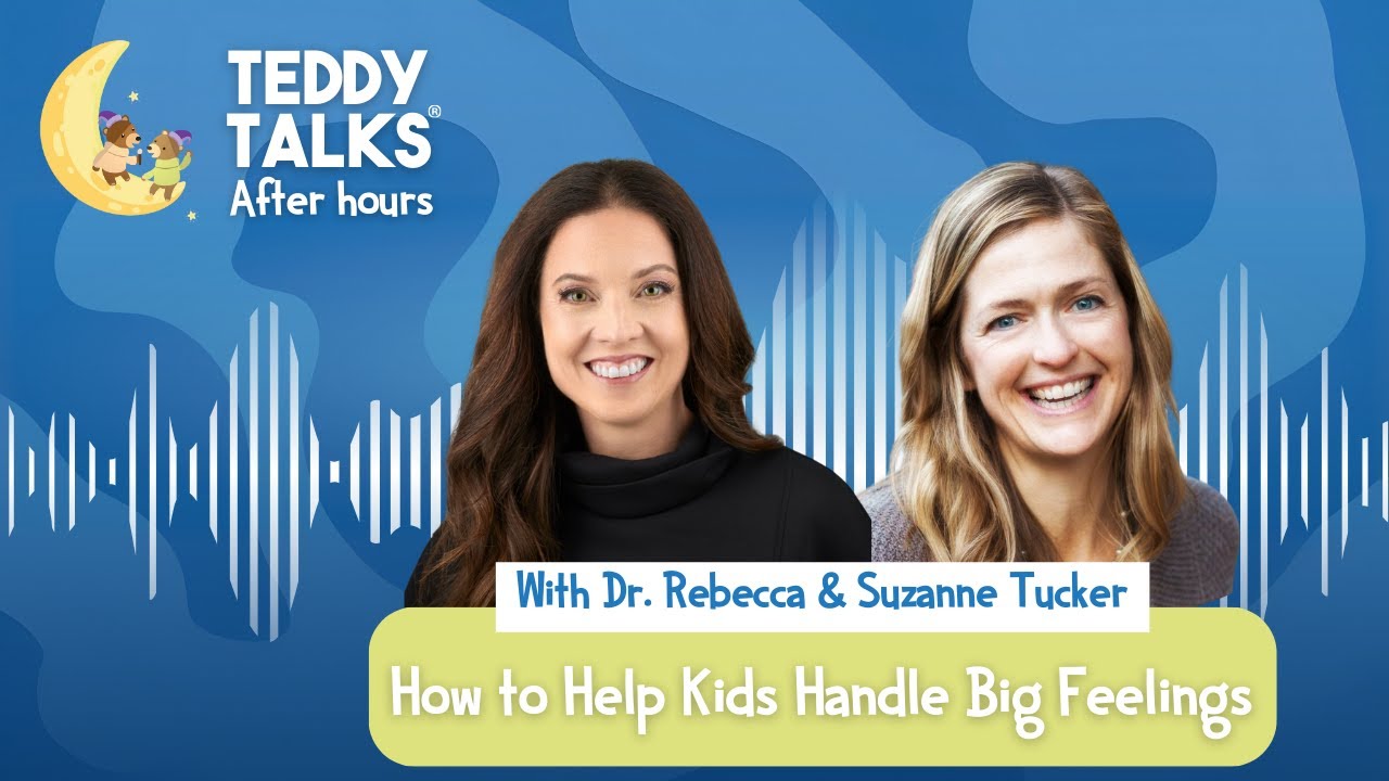 How to Help Kids with Big Feelings   Mindfulness Tips from Suzanne Tucker   Teddy Talks® After Hours