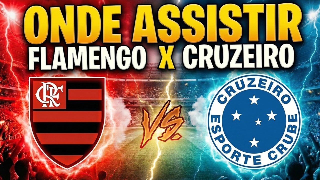 ⚽️ ONDE ASSISTIR FLAMENGO X CRUZEIRO AO VIVO | CAMPEONATO BRASILEIRO 2026 | BRASILEIRÃO 2026