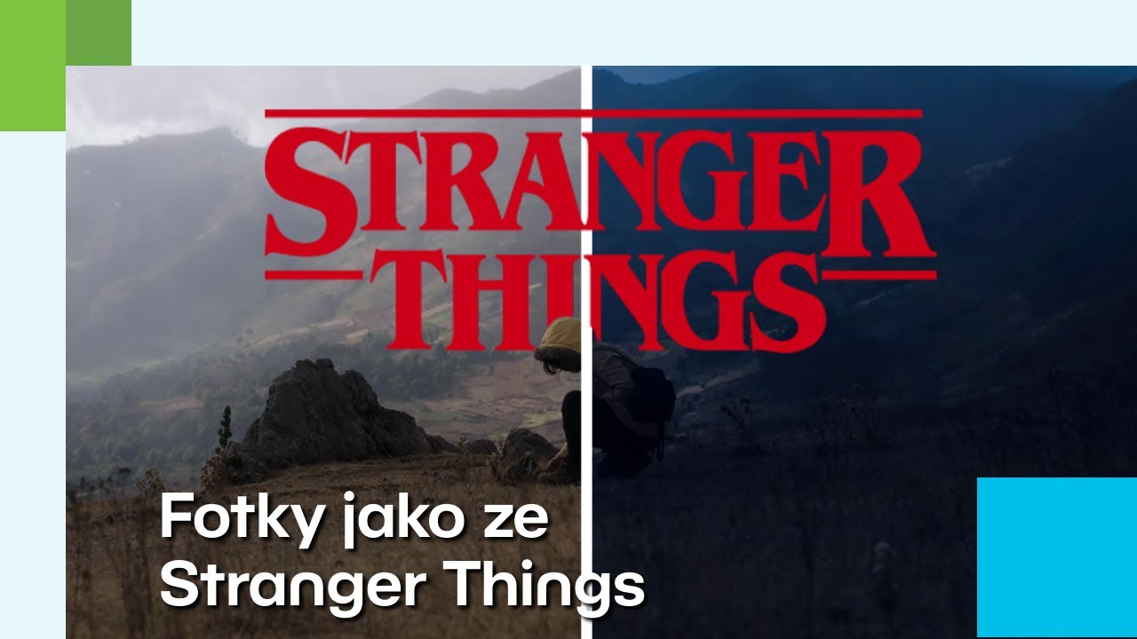 Jak upravit fotky ve stylu STRANGER THINGS