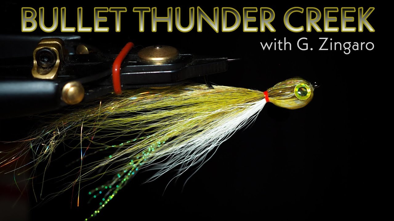 Bullet Thunder Creek - Streamer Fly Tying with G.Zingaro