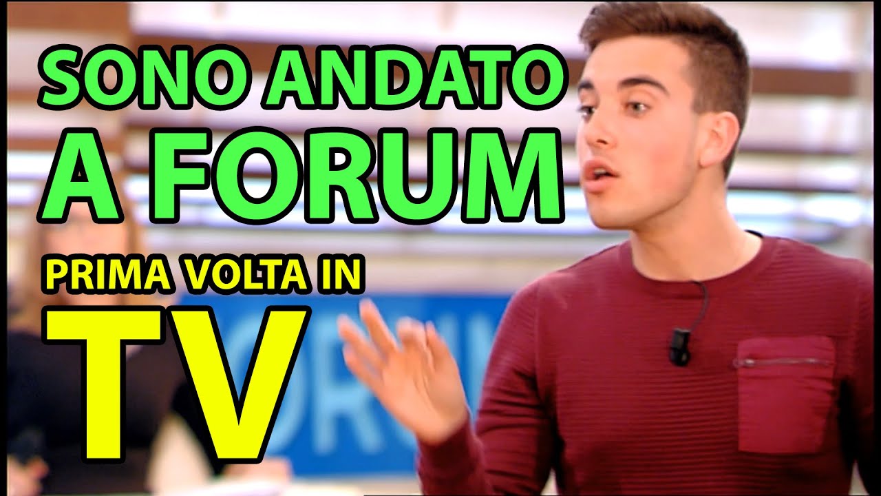 SONO ANDATO IN TV - La mia esperienza a Forum