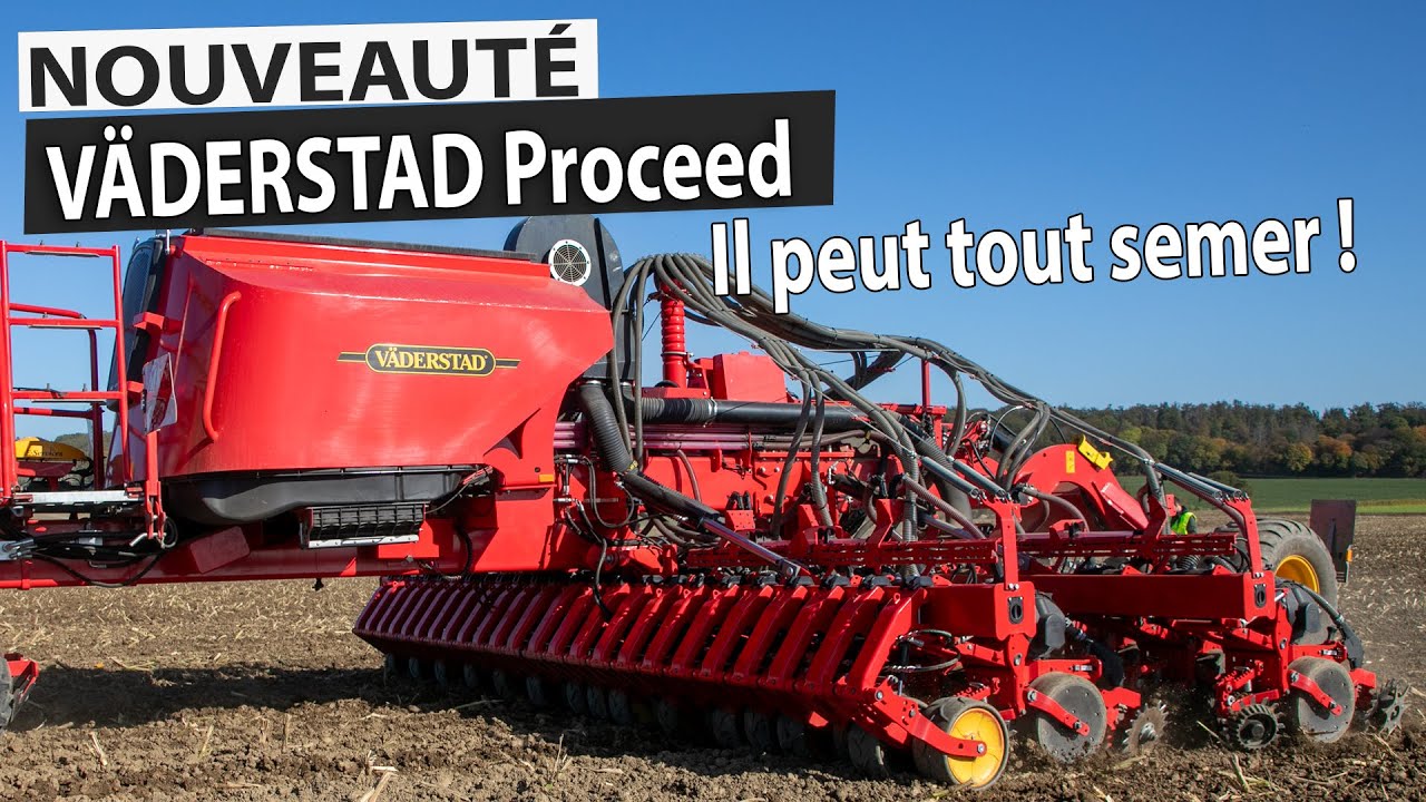VÄDERSTAD PROCEED : Il peut tout semer !