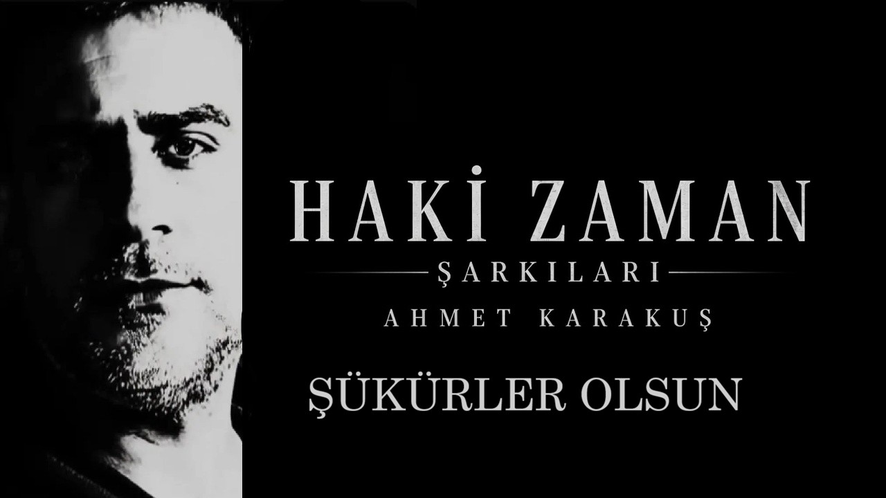 Şükürler Olsun/Ahmet Karakuş