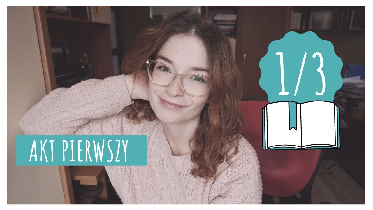 Jak zaplanować książkę? 💖🤔 Schemat 3 aktów – akt pierwszy! ✍