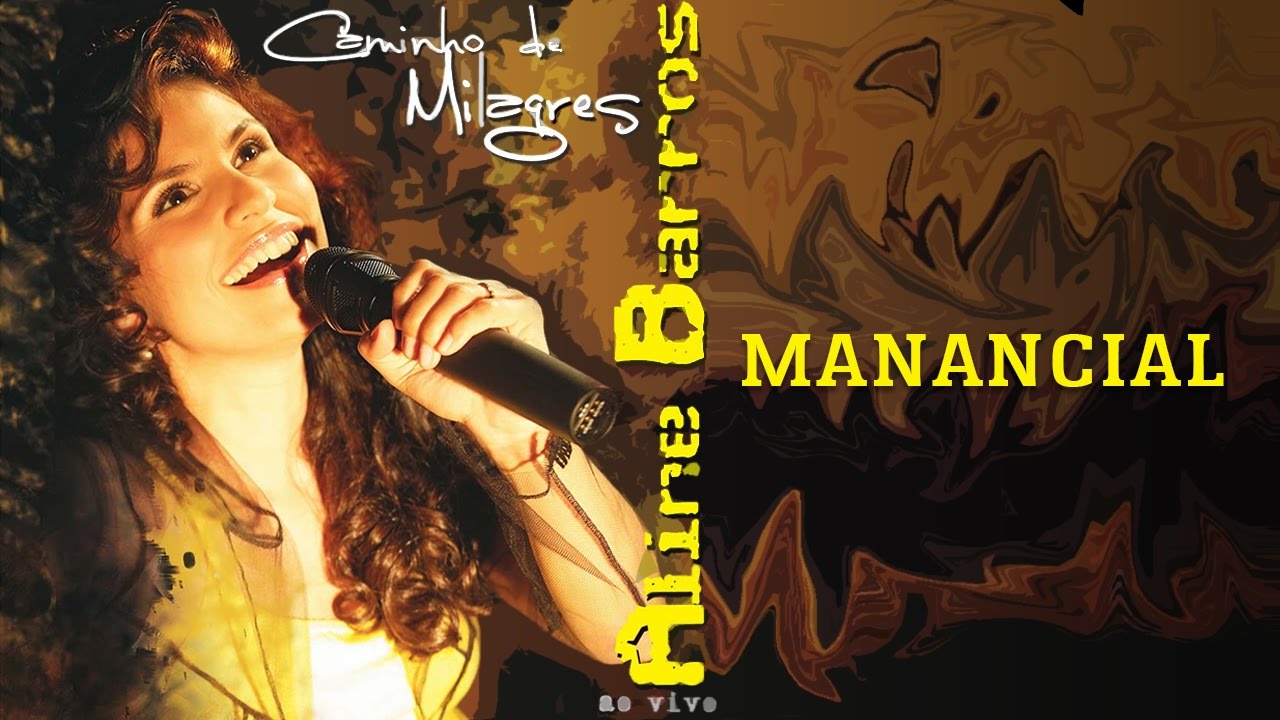 Manancial | CD Caminho de Milagres | Aline Barros