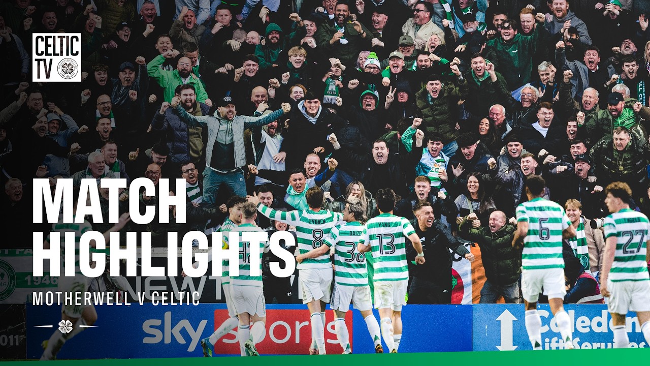 Scottish Premiership Highlights: Motherwell v Celtic (13/05/26)