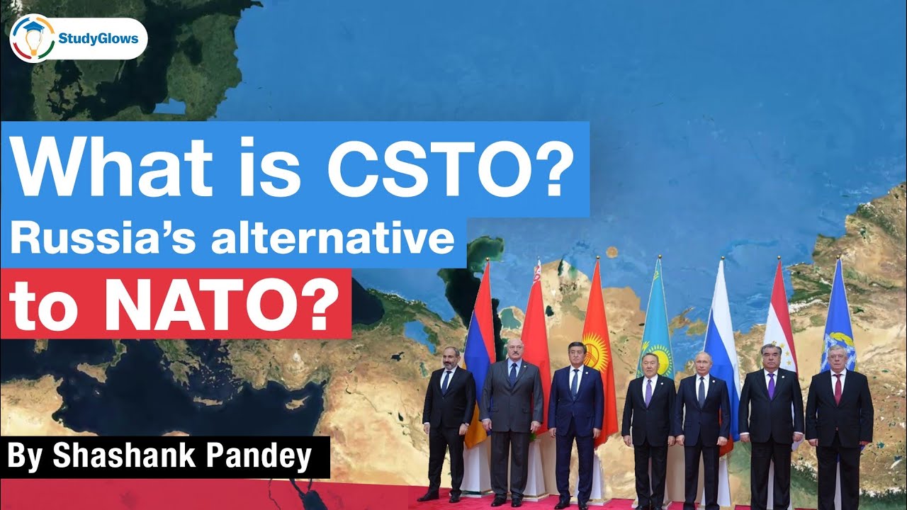 What is Russia's CSTO | Nato vs CSTO : Comparison