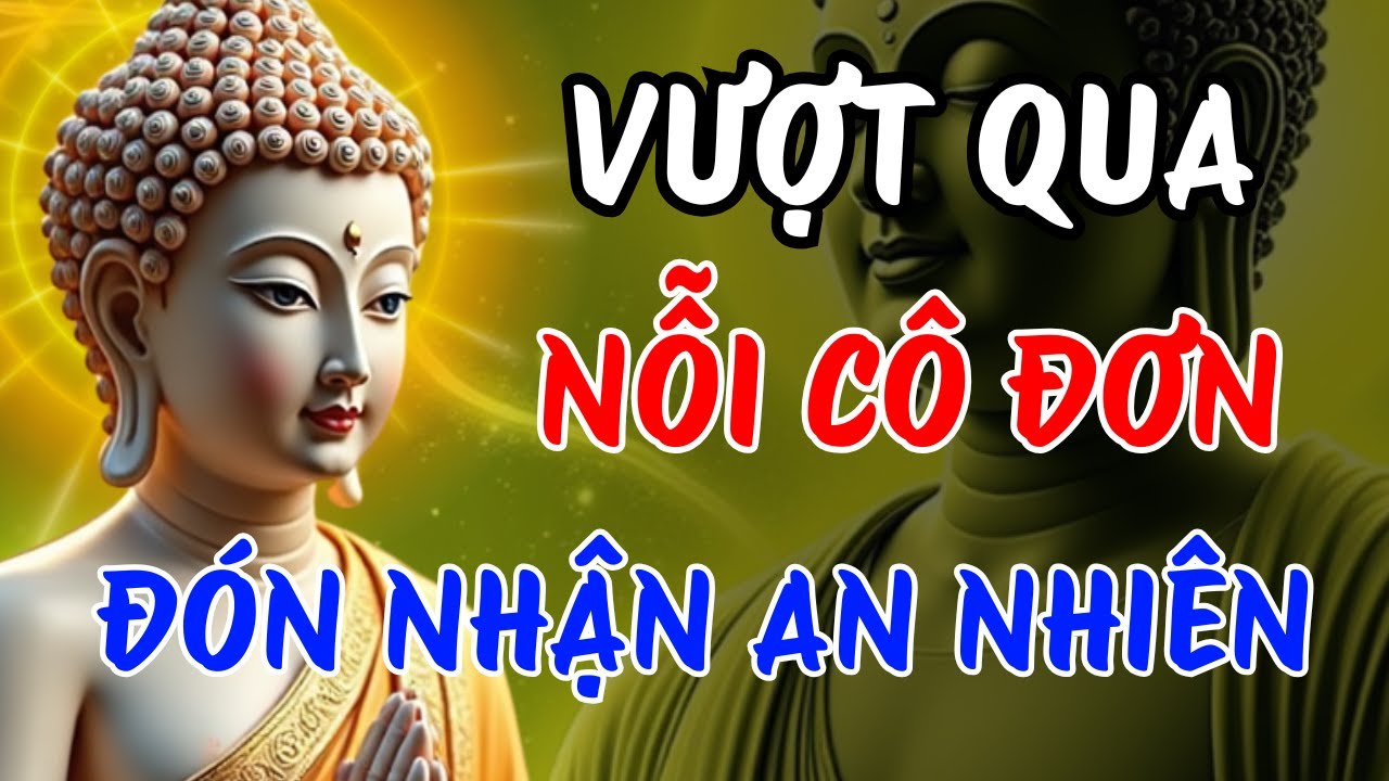 Phật Dạy: Không Ai Đi Cùng Ta Suốt Cuộc Đời | Học Cách Tự Lau Nước Mắt Và Tìm Bình Yên