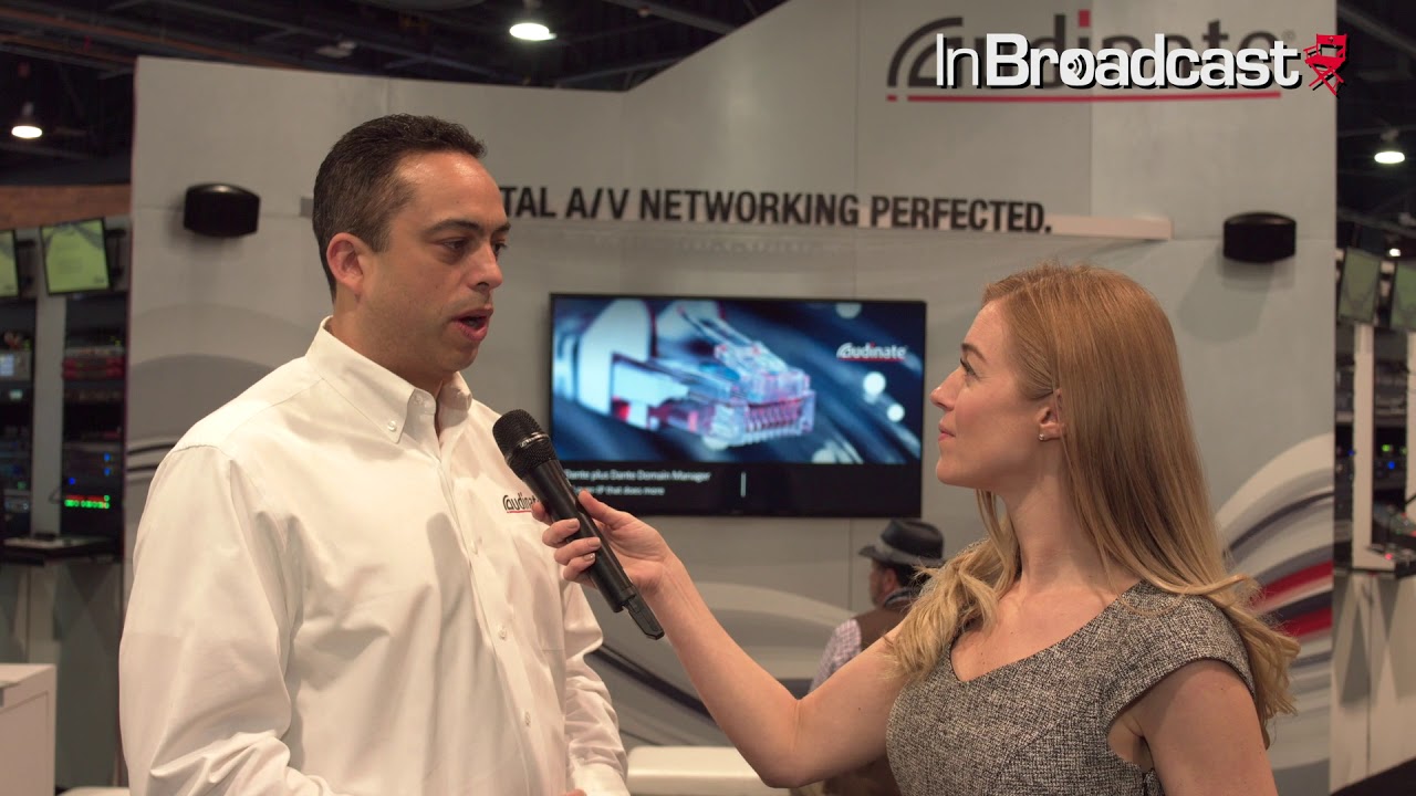 Audinate at NAB 2019: Video Added to Dante with New Dante AV Module