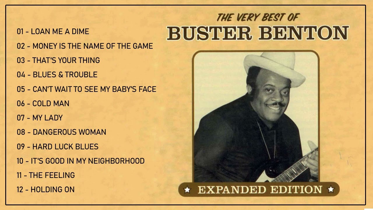 Blues Songs Of Buster Benton - Buster Benton Greatest Hits - Best of Buster Benton Full Album