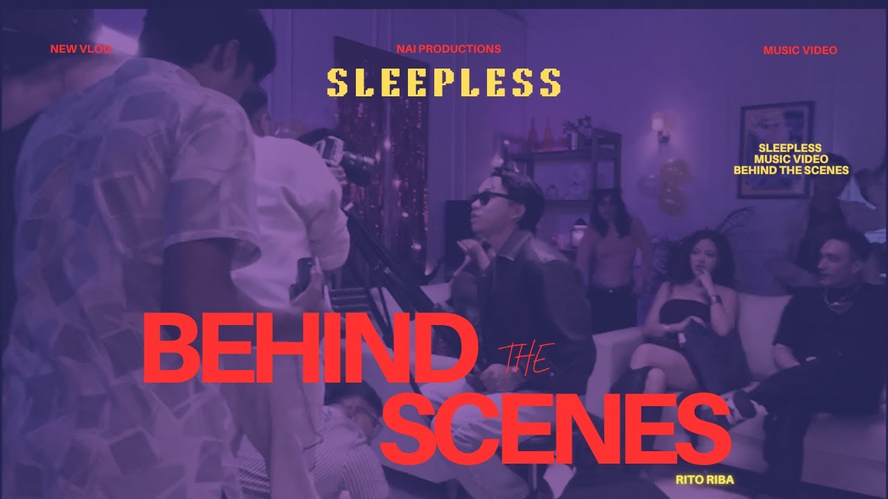 Sleepless Music Video- Behind the Scenes I Rito Riba I Tadu Lunia