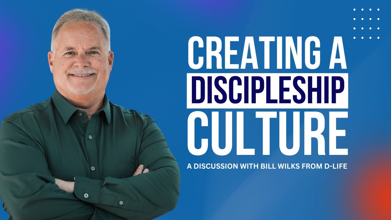 Creating a Discipleship Culture