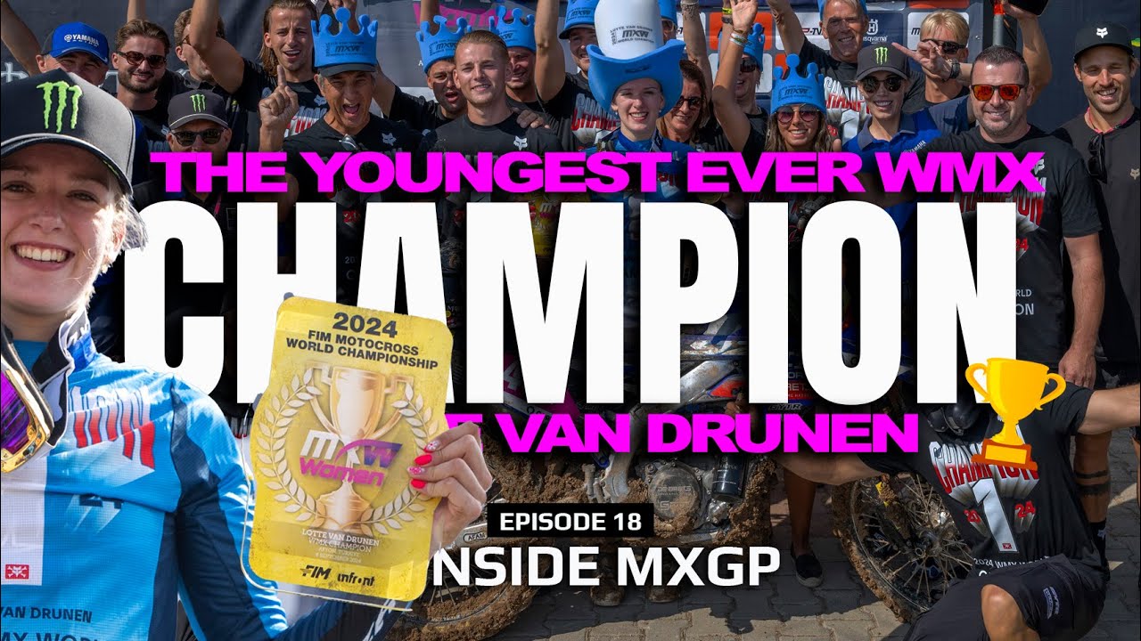 ЛОТТЕ — самая молодая чемпионка мира WMX в истории! | MXGP Турции (Inside MXGP S1:E18)