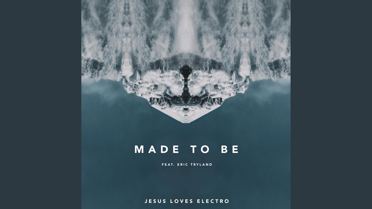 Made to Be