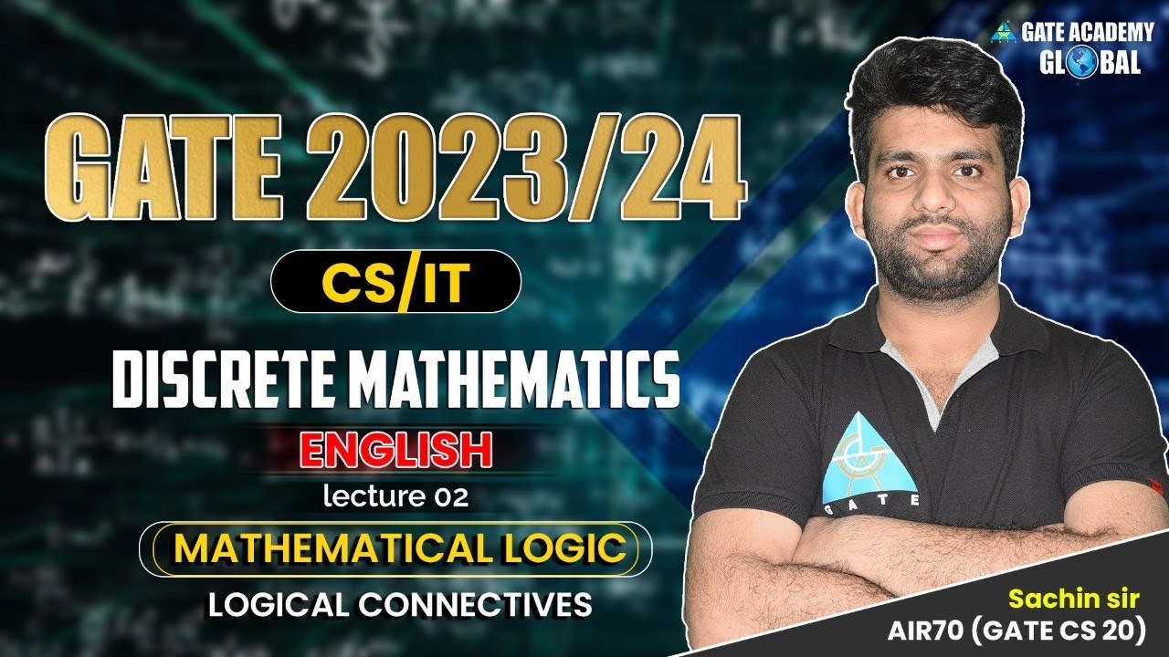 #02 Mathematical Logic || Discrete Mathematics || CS/IT || GATE 2023/24