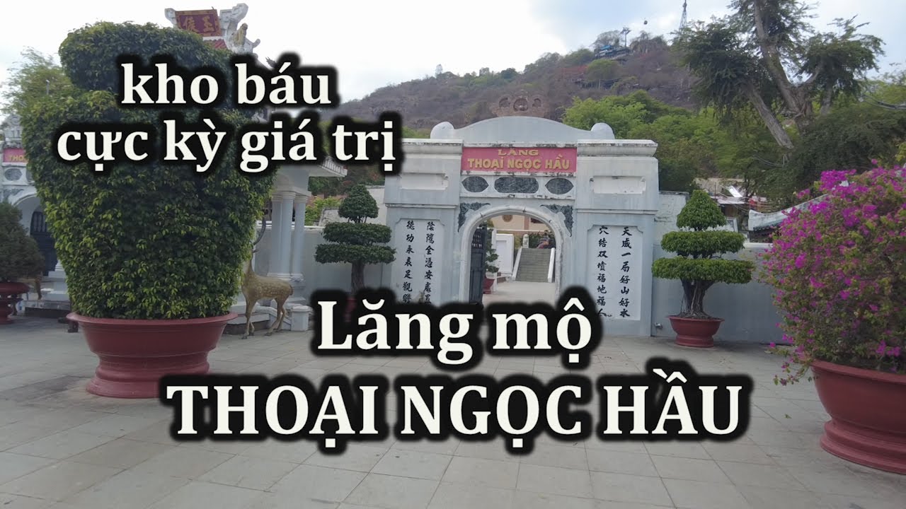 Kho báu cực giá trị ở lăng Thoại Ngọc Hầu.