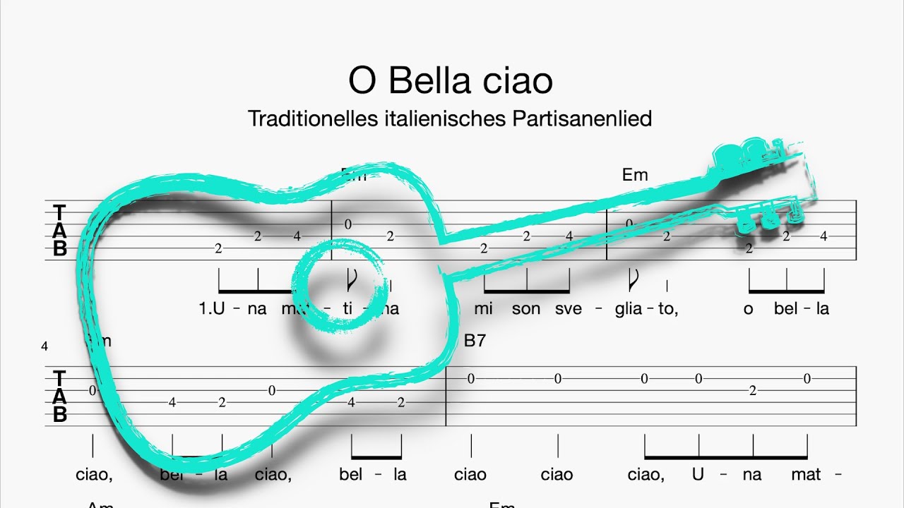 Gitarre: O Bella ciao (Tabulatur, Melodie, Akkorde, Text)