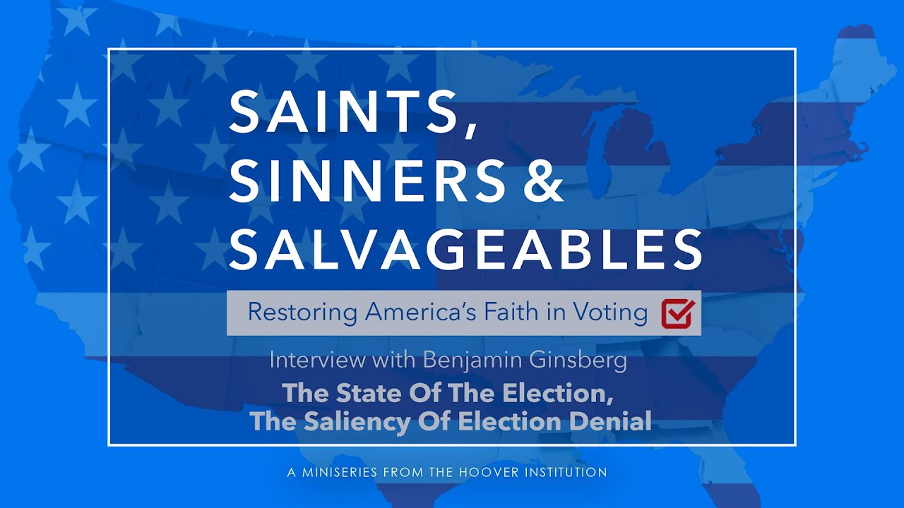 The State Of The Election, The Saliency Of Election Denial | Saints, Sinners, And Salvageables