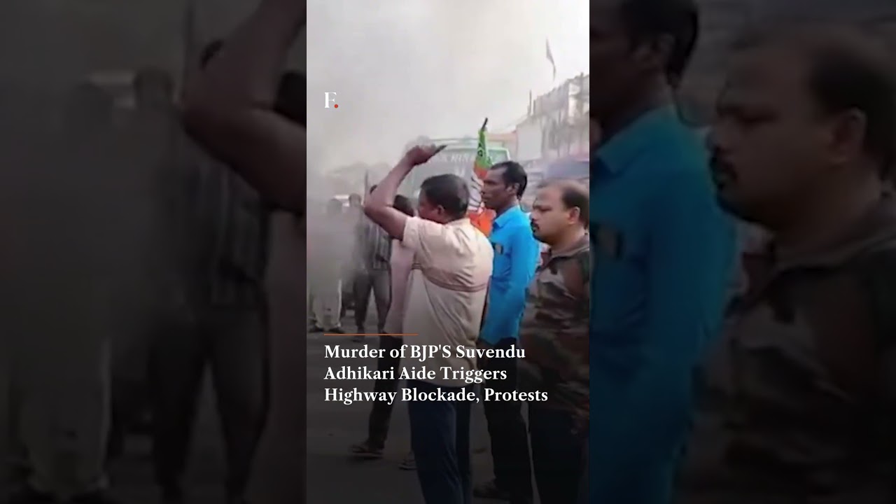 Murder of BJP'S Suvendu Adhikari Aide Triggers Highway Blockade, Protest