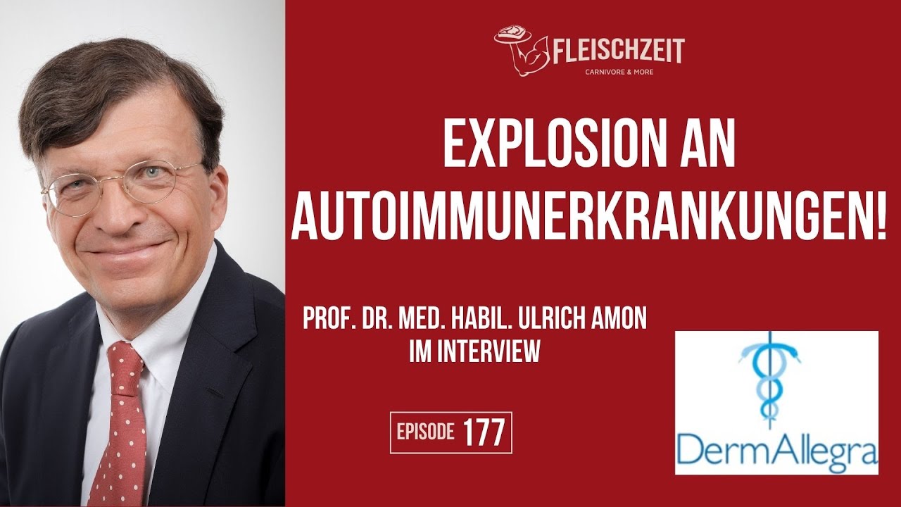 177 Explosion an Autoimmunerkrankungen &ndash; Prof. Dr. med. habil. Ulrich Amon im Interview
