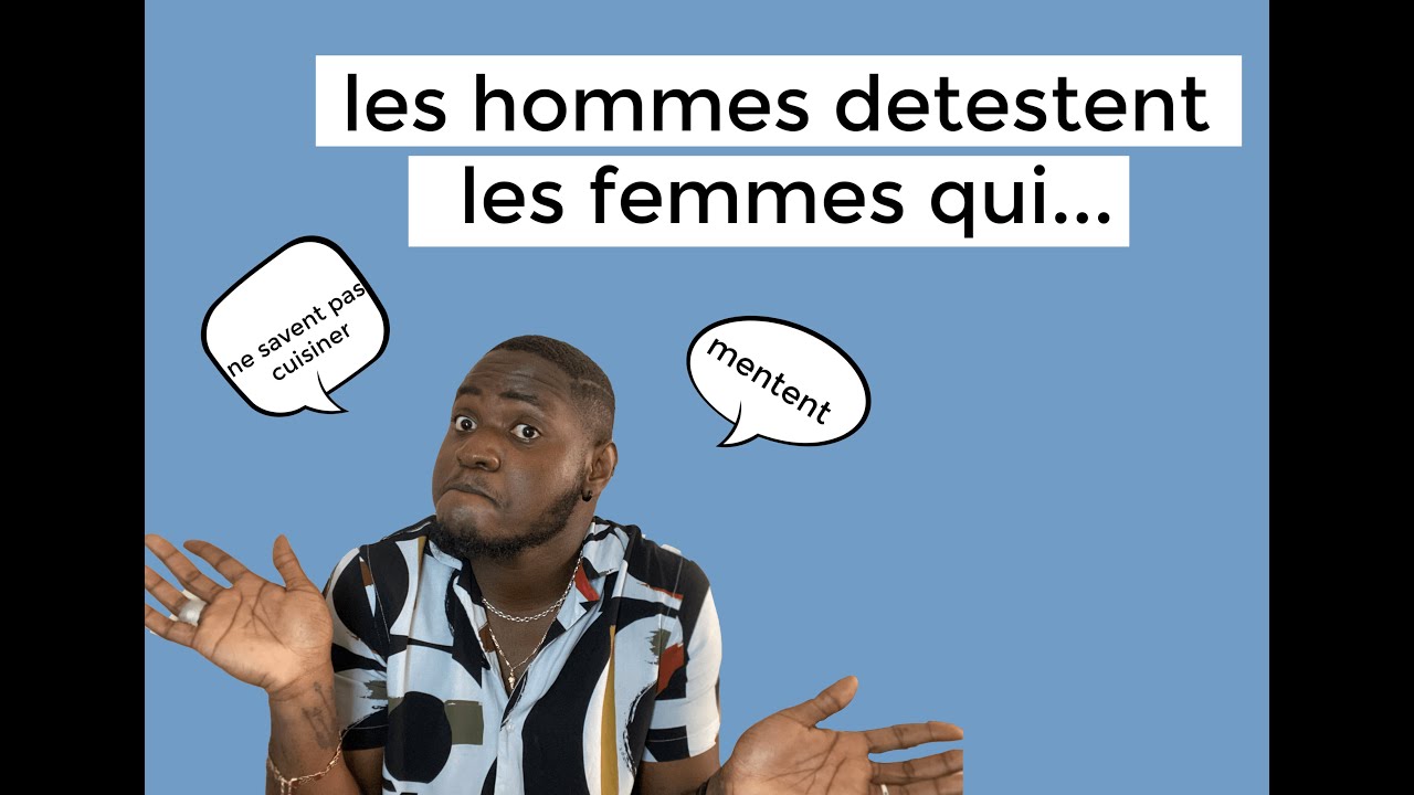 Ce que les hommes détestent chez les femmes !!!!