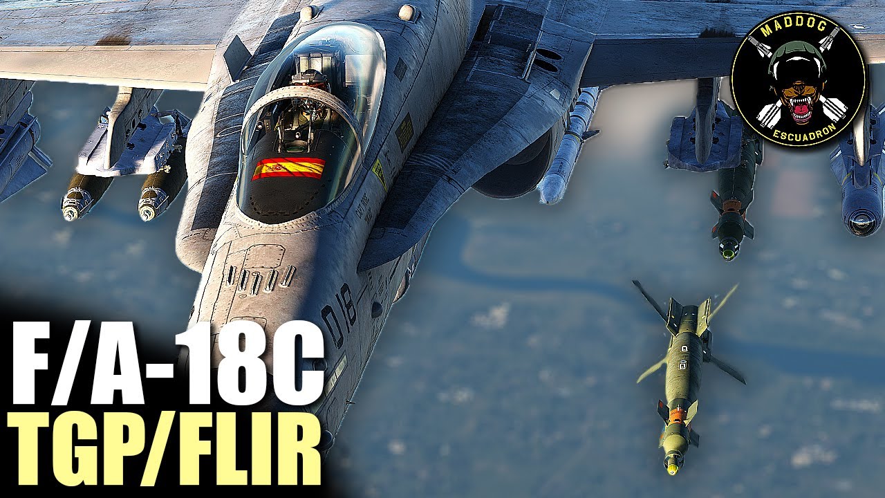 DCS F/A-18C Hornet: Te enseño el TGP/FLIR al completo español | ESCUADRÓN MADDOG