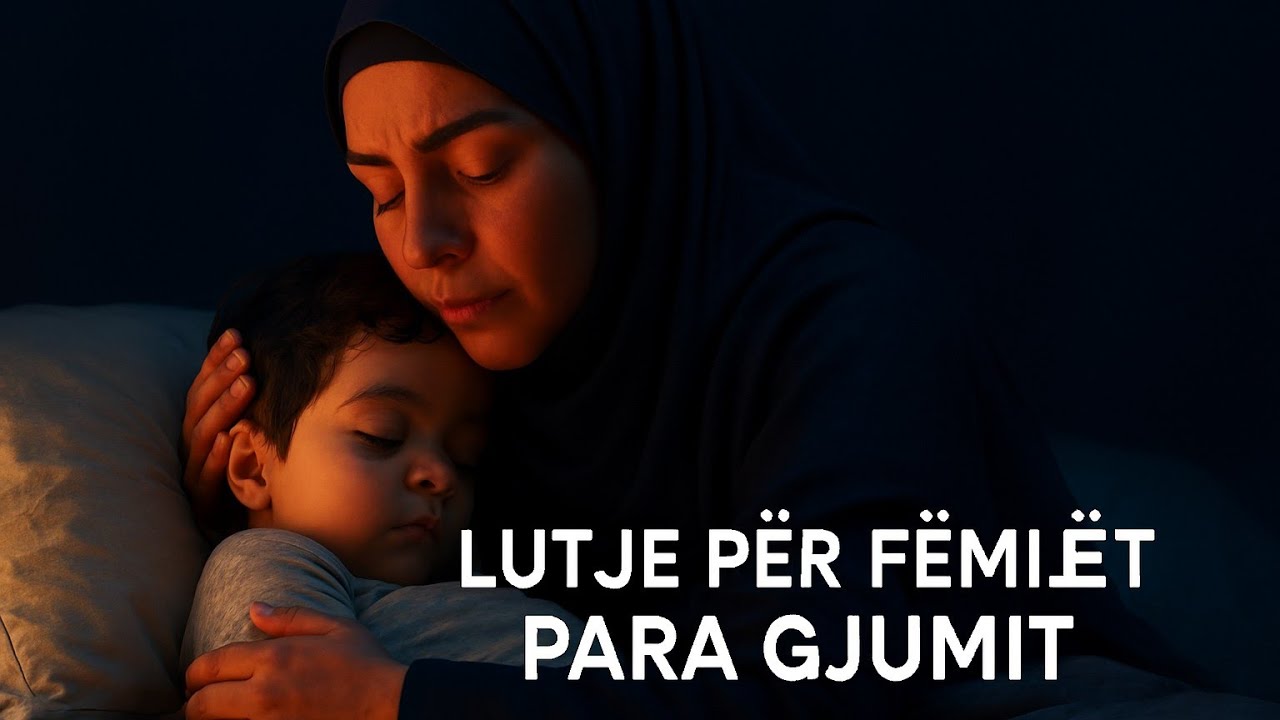🤲Ajeti më i fuqishëm në botë! Fëmijën tënd e mbron nga çdo e keqe! Vështirësitë zhduken menjëherë!🕌