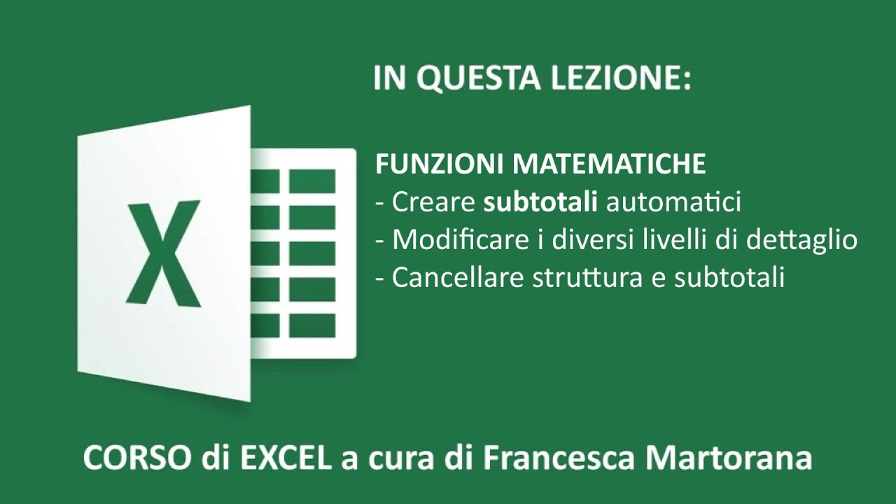 EXCEL tutorial 7S: SUBTOTALE (creare subtotali automatici in Excel)