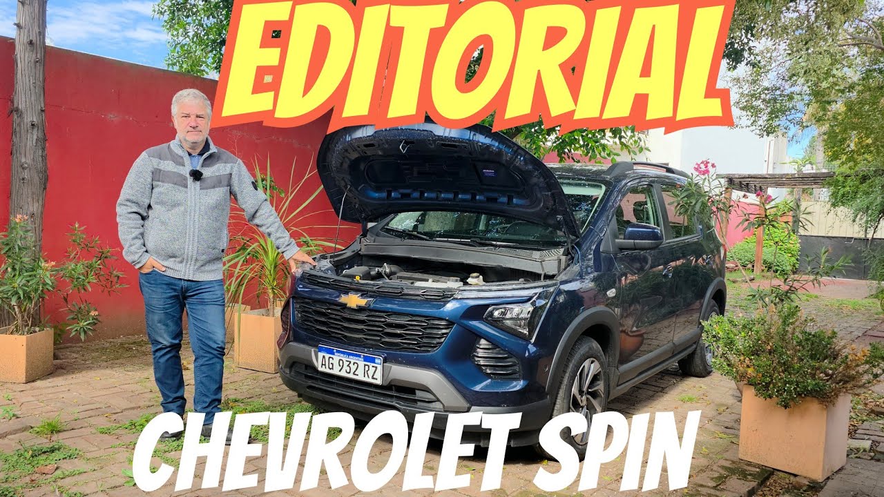 CHEVROLET SPIN: SU HISTORIA Y NUESTRA EXPERIENCIA CON EL MODELO DE GM. EDITORIAL (27.4.2025)