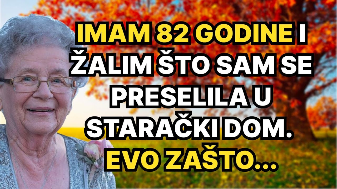 Zašto žalim zbog preseljenja u starački dom – šest surovih istina koje morate znati! Mudrost starost
