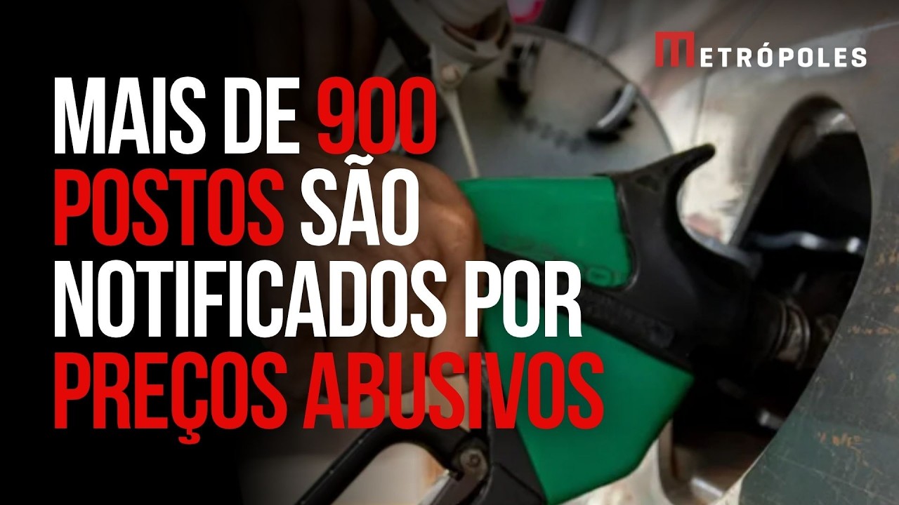Operação contra preço abusivo notifica mais de 900 postos de gasolina