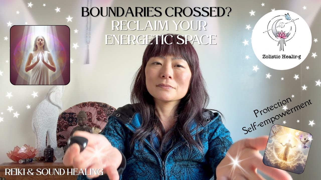 Boundaries Crossed? 🙅&zwj;♀️ Reclaim Your Energetic Space | Reiki Energy & Sound Healing