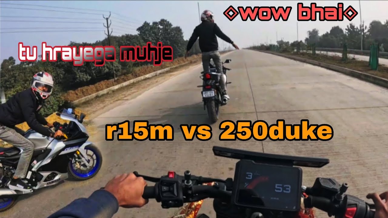 R15m vs ktm250duke ☆☆aaj to wal wal bache guys °~°~ #viralvideo #r15 #vs #250duke #ytviralvideo ....