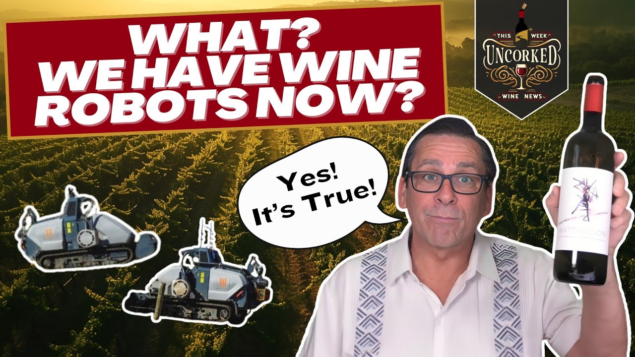 Wine Robots? - This Week Uncorked Episode 1