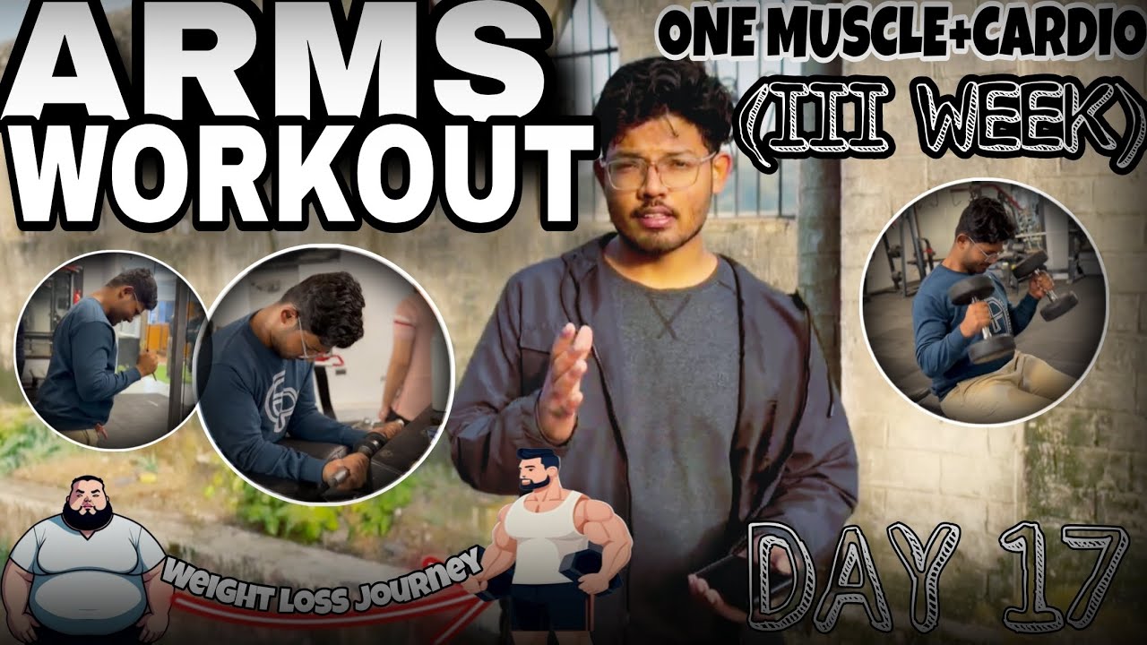 DAY 17 = ARMS !! 70 DAYS WEIGHT LOSS+TRANSFORMATION 
