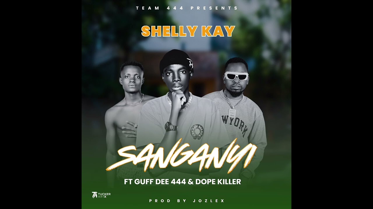 SHELLY KAY X GUFF DEE 444 & DOPE KILLER - SANGANYI-(Official Audio)