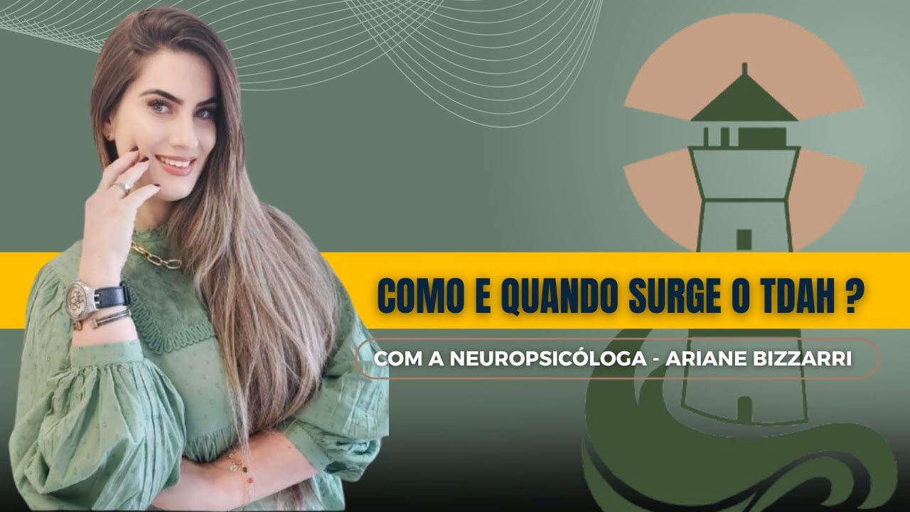 QUANDO E COMO SURGE O TDAH?