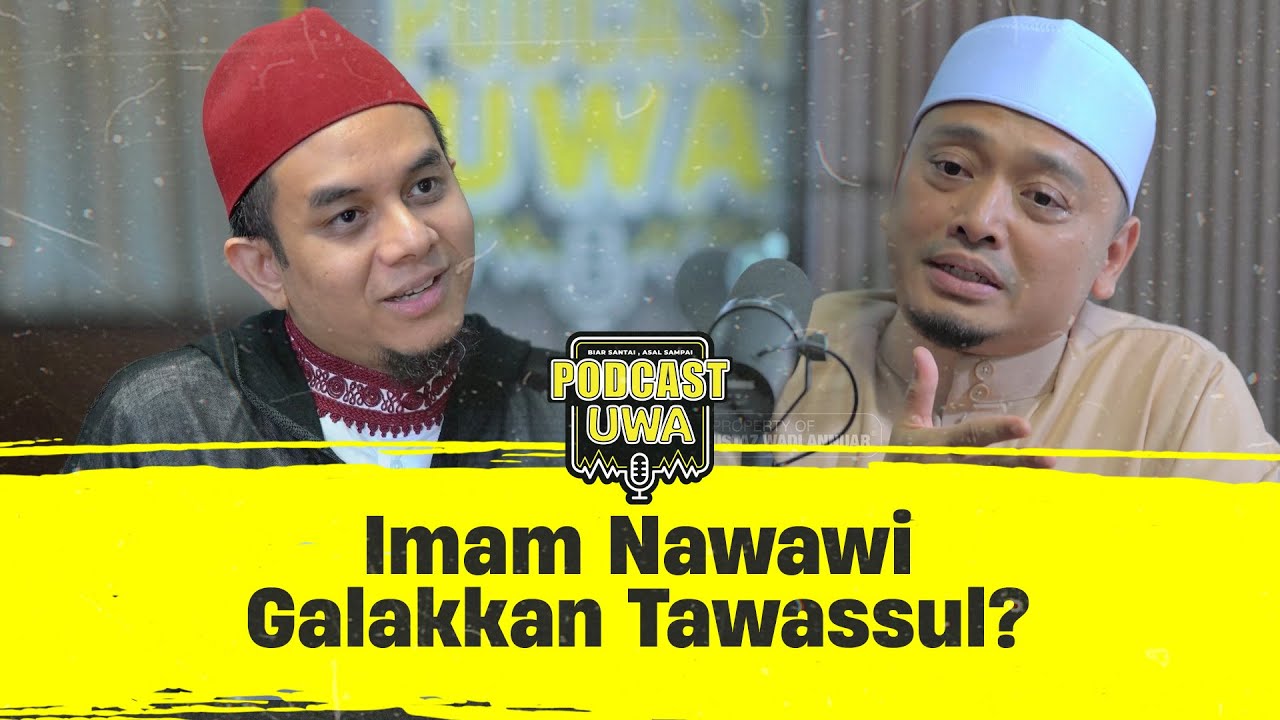 Imam Nawawi Galakkan Tawassul? | Ustaz Wadi Annuar | Dr. Ayman al-Akiti