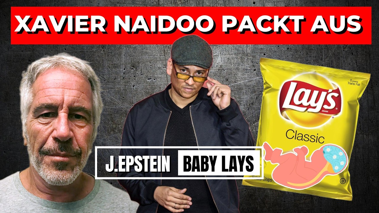 XAVIER NAIDOO demonstriert gegen JEFFREY EPSTEIN & isst Embryo-Gewürz-Chips von Lays