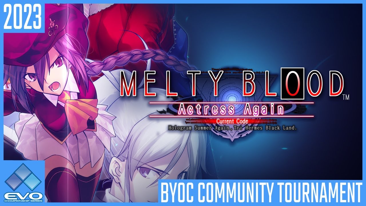 EVO 2023 BYOC | (MBAACC) Melty Blood Actress Again Current Code Full Tourney | Community Tournaments
