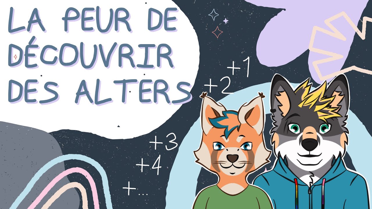 Pourquoi a-t-on peur de trouver d'autres alters quand on a un trouble dissociatif de l'identité &+ ?