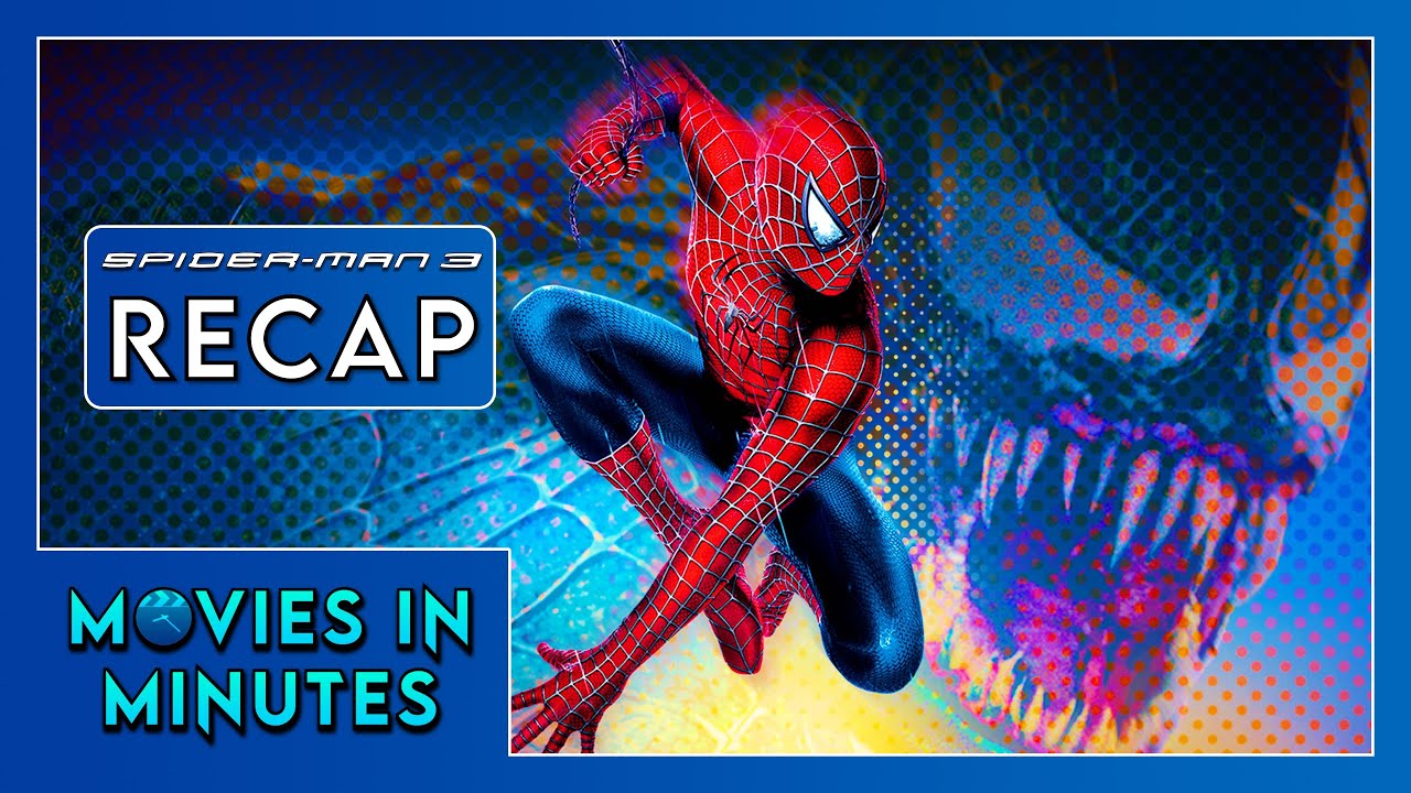 Spider-Man 3 in Minutes | Recap