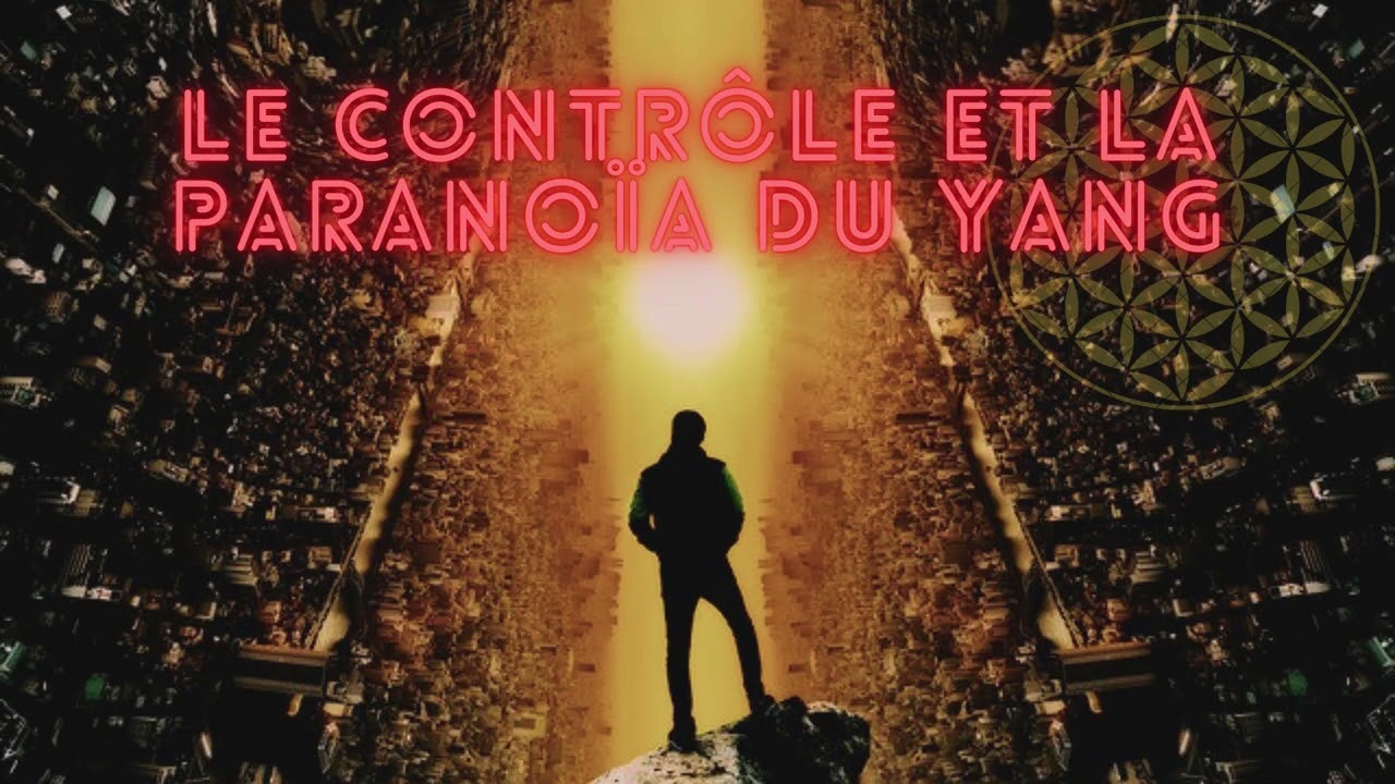 Couple conscient - Le contrôle et la paranoïa du Yang