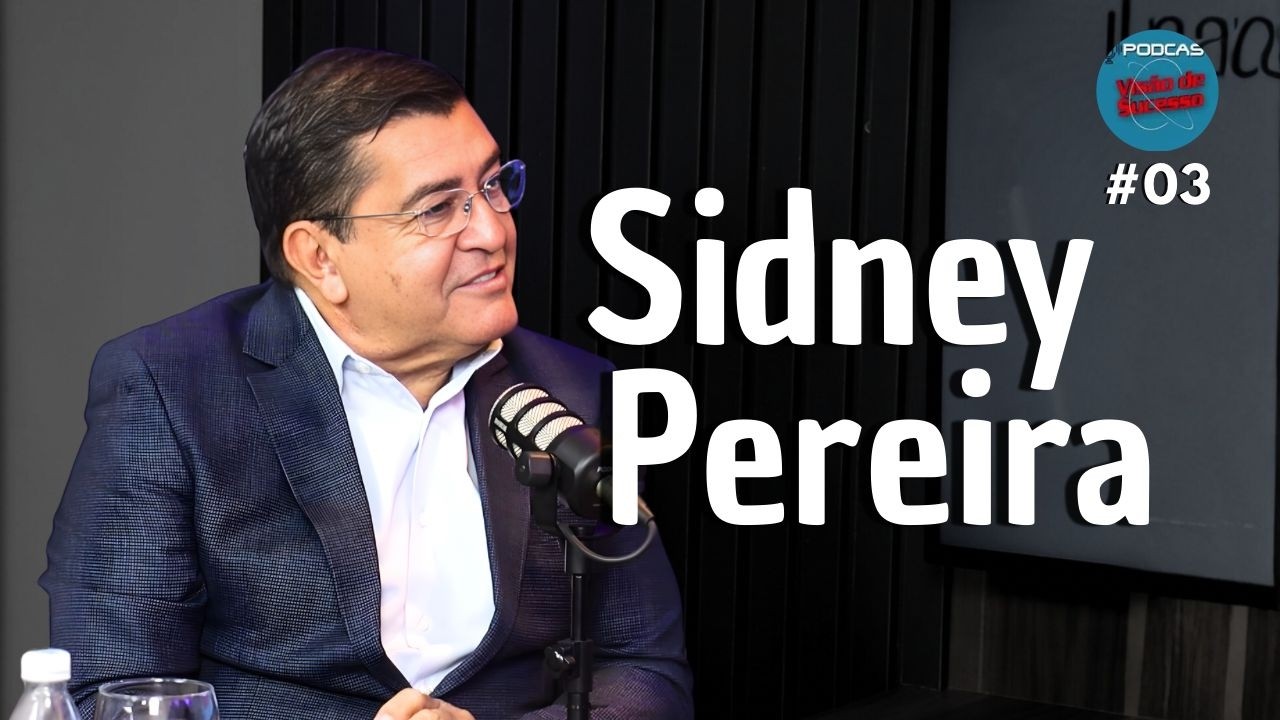 Podcast Visão de Sucesso #03 | SIDNEY PEREIRA e a Responsabilidade do Jornalismo