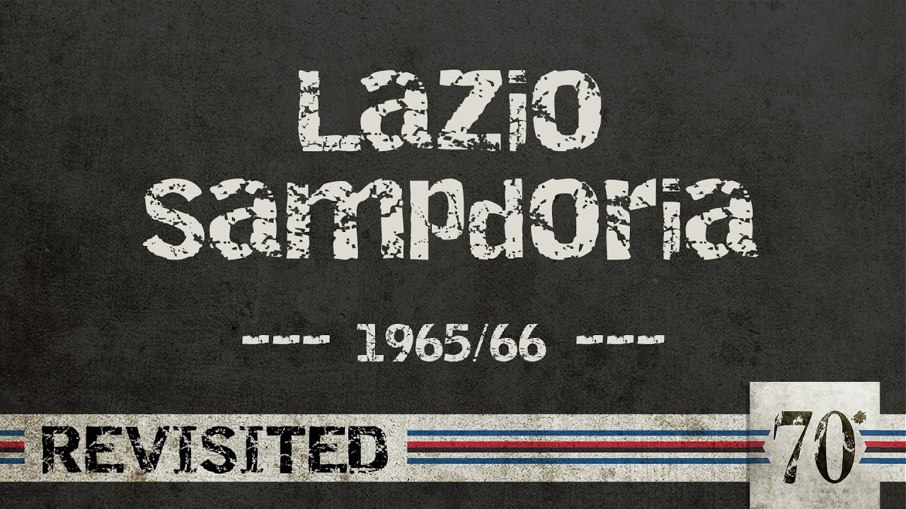 #70diNoi, Revisited: Lazio-Sampdoria 1965/66