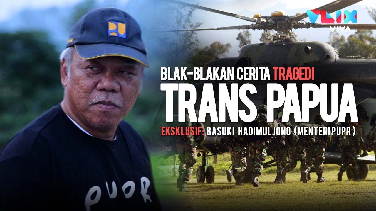 EKSKLUSIF! Menteri PUPR Cerita Pembantaian Pekerja Trans Papua
