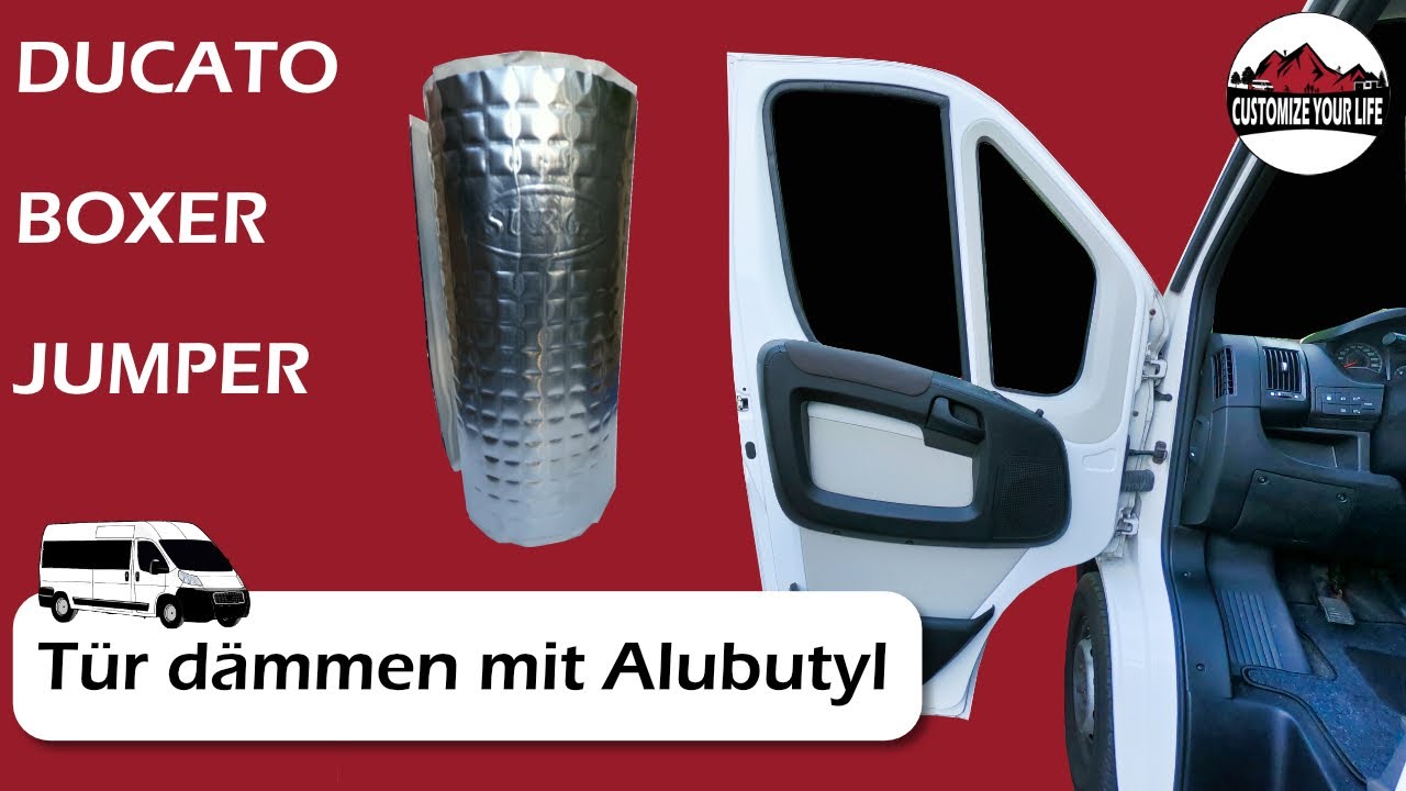 Tür dämmen mit Alubutyl - Peugeot Boxer, Ducato, Jumper