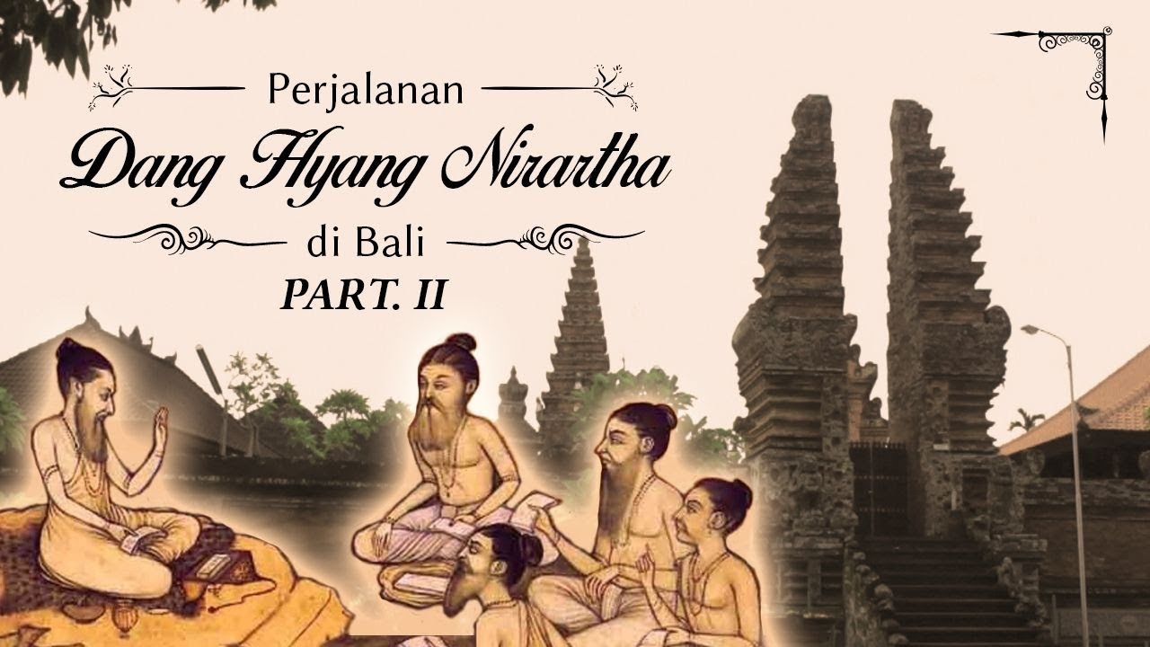 PERJALANAN DANG HYANG NIRARTHA DI BALI (PART 2) - SEJARAH HINDU !